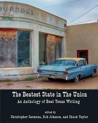 Cover image for The Beatest State in the Union: An Anthology of Beat Texas Writing