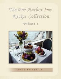 Cover image for The Bar Harbor Inn Recipe Collection Volume 1