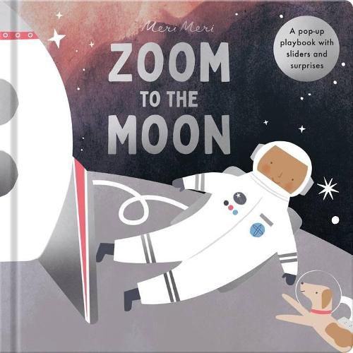 Zoom to the Moon: A Pop-Up Playbook with Sliders and Surprisesvolume 1