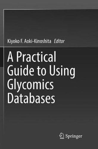 Cover image for A Practical Guide to Using Glycomics Databases