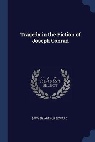 Cover image for Tragedy in the Fiction of Joseph Conrad