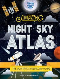 Cover image for The Amazing Night Sky Atlas