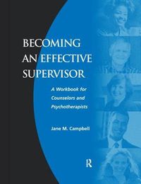 Cover image for Becoming an Effective Supervisor: A Workbook for Counselors and Psychotherapists