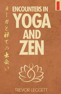 Cover image for Encounters in Yoga and Zen: Meetings of Cloth and Stone