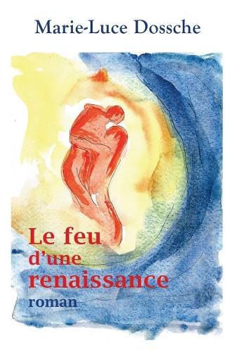 Cover image for Le Feu d'Une Renaissance