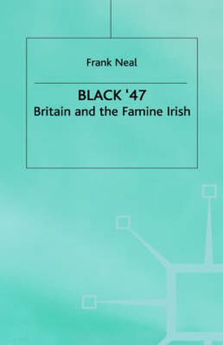 Cover image for Black '47: Britain and the Famine Irish