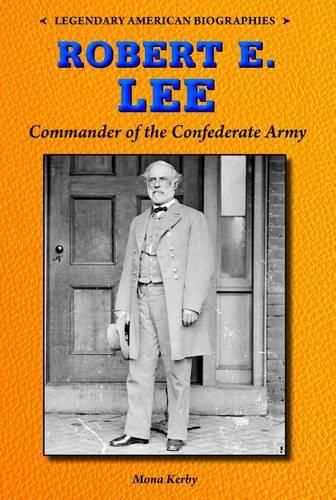 Cover image for Robert E. Lee: Commander of the Confederate Army