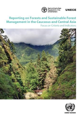 Reporting on forests and sustainable forest management in the Caucasus and Central Asia