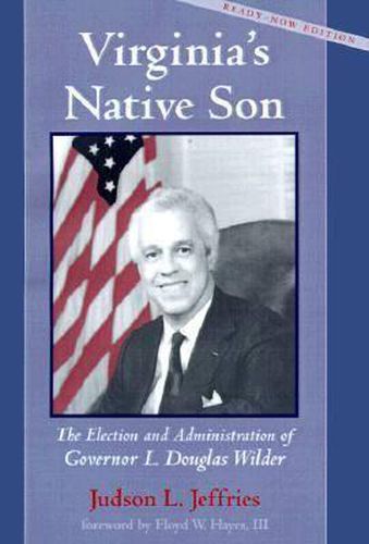 Cover image for Virginia's Native Son: The Election and Administration of Governor L.Douglas Wilder