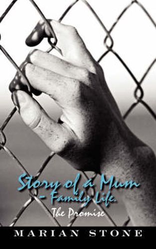 Cover image for Story of a Mum - Family Life.: The Promise