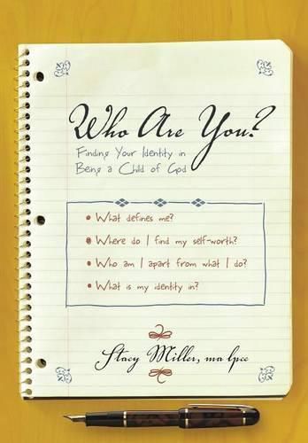 Cover image for Who Are You?: Finding Your Identity in Being a Child of God