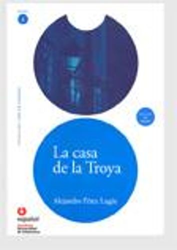 Cover image for Leer en Espanol - lecturas graduadas: La casa de la Troya + CD