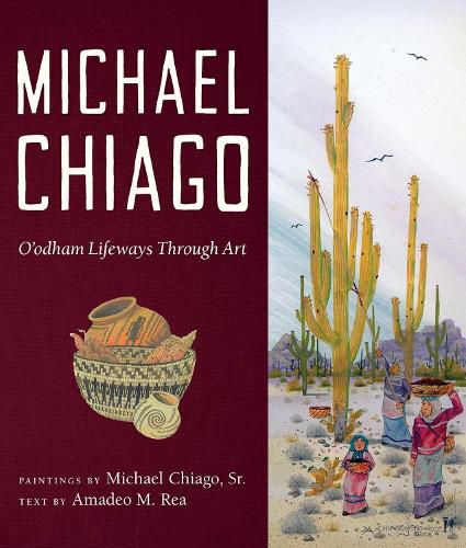 Cover image for Michael Chiago: O'odham Lifeways Through Art