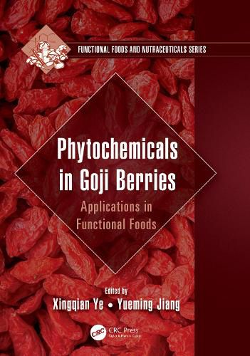 Cover image for Phytochemicals in Goji Berries: Applications in Functional Foods