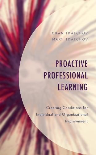 Cover image for Proactive Professional Learning: Creating Conditions for Individual and Organizational Improvement