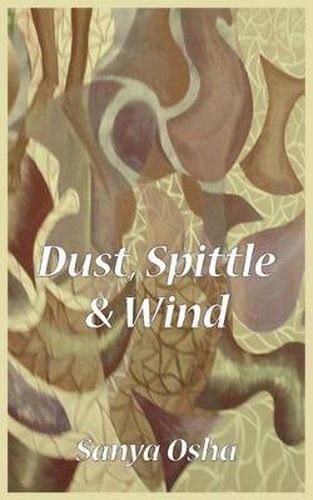 Cover image for Dust, Spittle and Wind