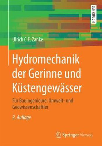 Cover image for Hydromechanik Der Gerinne Und K stengew sser: F r Bauingenieure, Umwelt- Und Geowissenschaftler