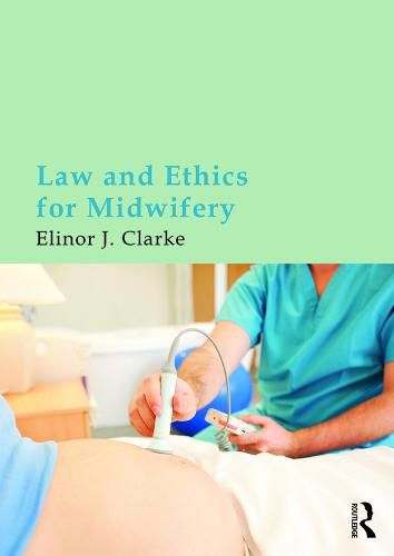 Cover image for Law and Ethics for Midwifery