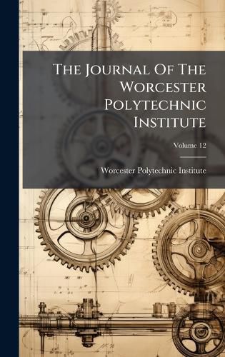 Cover image for The Journal Of The Worcester Polytechnic Institute
