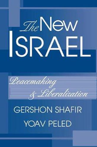 Cover image for The New Israel: Peacemaking And Liberalization