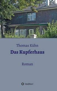 Cover image for Das Kupferhaus: Roman