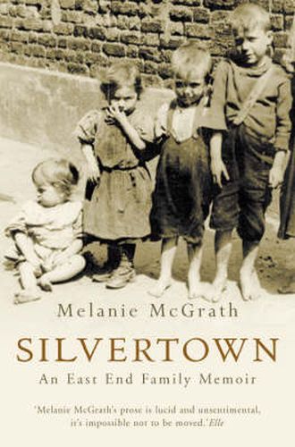Cover image for Silvertown: An East End Family Memoir