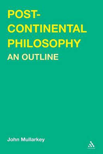 Cover image for Post-Continental Philosophy: An Outline