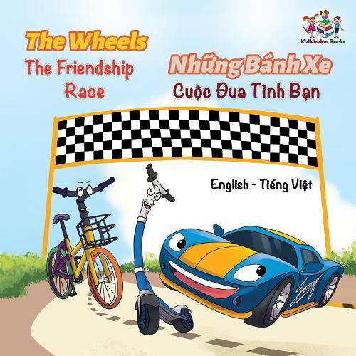 Cover image for The Wheels The Friendship Race (English Vietnamese Book for Kids): Bilingual Vietnamese Children's Book