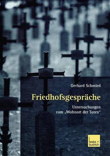 Cover image for Friedhofsgesprache: Untersuchungen zum  Wohnort der Toten