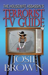 Cover image for The Housewife Assassin's Terrorist TV Guide