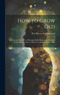 Cover image for How to Grow Old