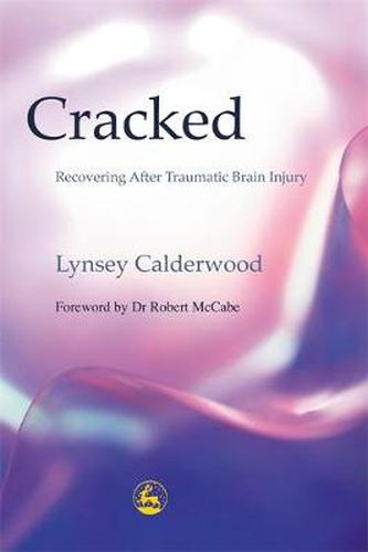 Cover image for Cracked: Recovering After Traumatic Brain Injury