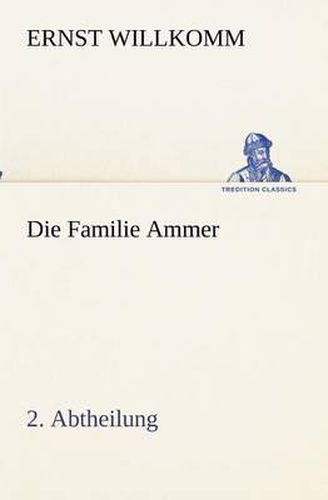 Cover image for Die Familie Ammer - 2. Abtheilung