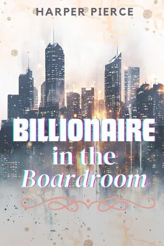 Cover image for Billionaire in the Boardroom