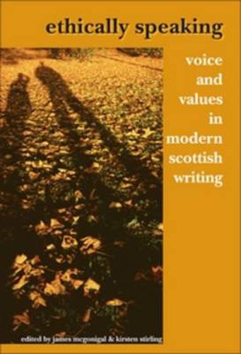 Cover image for Ethically Speaking: Voice and Values in Modern Scottish Writing