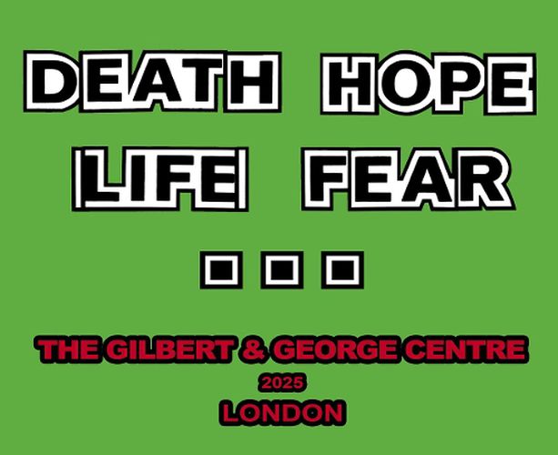 Cover image for Gilbert & George: Death Hope Life Fear...