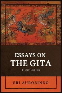 Cover image for Essays on the GITA: -First Series-