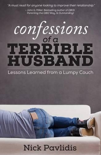 Confessions of a Terrible Husband: Lessons Learned from a Lumpy Couch