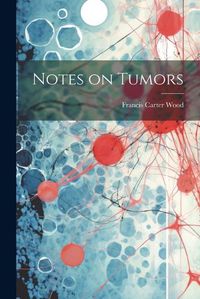 Cover image for Notes on Tumors