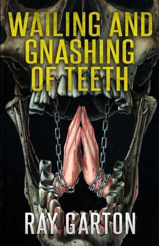 Cover image for Wailing and Gnashing of Teeth