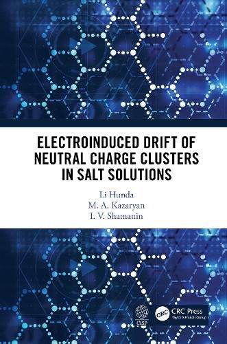 Cover image for Electroinduced Drift of Neutral Charge Clusters in Salt Solutions