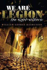 Cover image for We Are Legion: The Night-Walkers