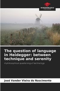 Cover image for The question of language in Heidegger