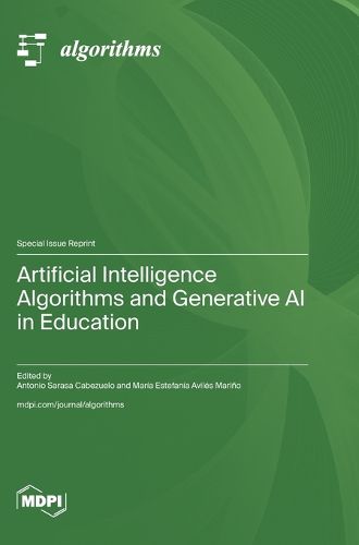 Cover image for Artificial Intelligence Algorithms and Generative AI in Education
