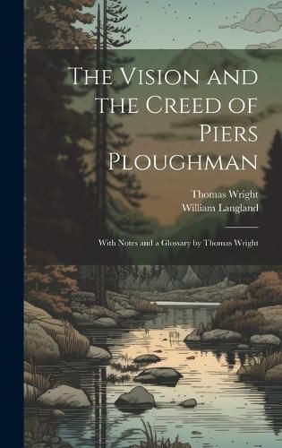 Cover image for The Vision and the Creed of Piers Ploughman