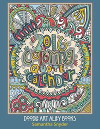 Cover image for 2016 Coloring Quote Calendar