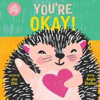 Cover image for You're Okay!: An Oh Joy! Book