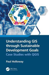 Cover image for Understanding GIS through Sustainable Development Goals