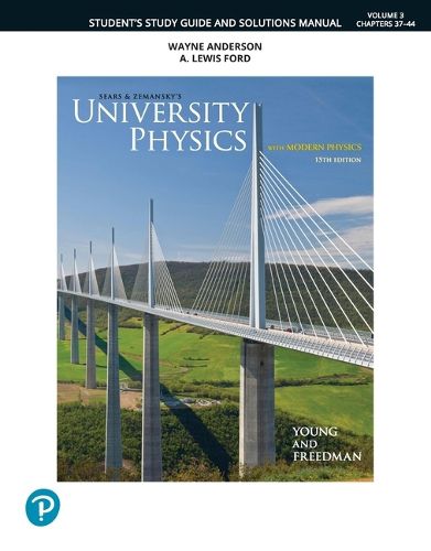 Cover image for Student Study Guide and Solutions Manual for University Physics with Modern Physics, Volume 3 (Chapters 37-44)