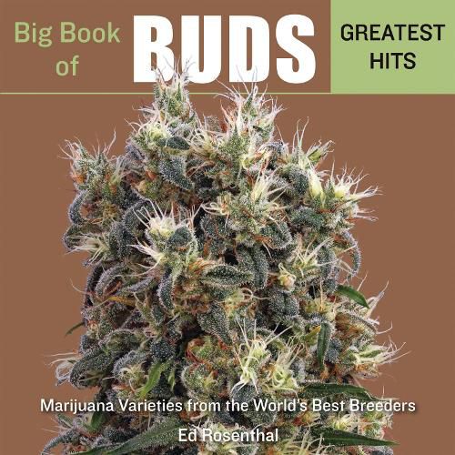 Big Book Of Buds Greatest Hits: Marijuana Varieties from the World's Best Breeders